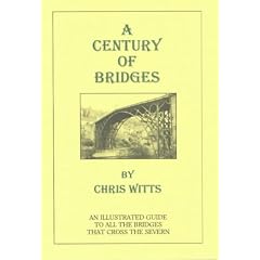 A Century of Bridges: Guide to All Bridges Across the Severn
