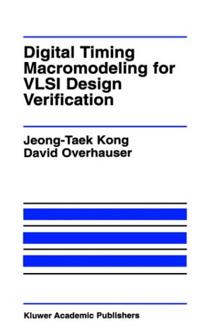 Digital Timing Macromodeling for VLSI Design Verification (The Springer International Series in Engineering and Computer Science) under The Books Store