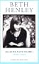Beth Henley Collected Plays Volume I: 1980-1989