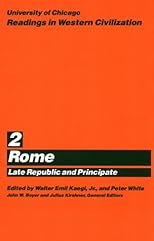 University of Chicago Readings in Western Civilization, Volume 2: Rome: Late Republic and Principate (Readings in Western Civilization)