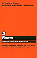 University of Chicago Readings in Western Civilization, Volume 2: Rome: Late Republic and Principate (Readings in Western Civilization)