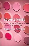 Color Stories: Behind the Scenes of Americas Billion-Dollar Beauty Industry