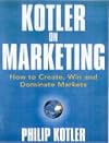 Kotler on Marketing: How to Create, Win, and Dominate Markets