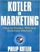 Kotler on Marketing: How to create, win, and dominate markets