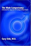 The Male Lumpectomy: Focal Therapy for Prostate Cancer