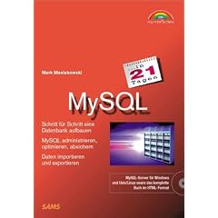 MySQL in 21 Tagen . Schritt f�r Schritt eine Datenbank aufbauen