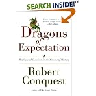 Click here to buy The Dragons of Expectation: Reality and Delusion in the Course of History by Robert Conquest.