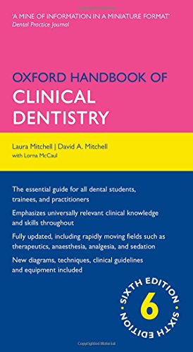 Oxford Handbook of Clinical Dentistry (Oxford Medical Handbooks), by David Mitchell, Laura Mitchell