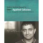 Student Solutions Manual for Tan's Applied Calculus for the Managerial, Life, and Social... by Soo T. Tan