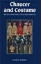 Chaucer and Costume: The Secular Pilgrims in the General Prologue (Chaucer Studies)