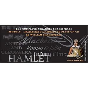 The Complete Arkangel Shakespeare: 38 Fully-Dramatized Plays by William Shakespeare, Eileen Atkins, Joseph Fiennes, and John Gielgud