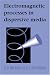 Book Electromagnetic Processes in Dispersive Media