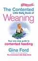 Contented Little Baby Book of Weaning: Your One-Stop Guide to Contented Feeding