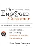 The Engaged Customer : The  New Rules of Internet Direct Marketing