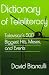 Dictionary of Teleliteracy: Television's 500 Biggest Hits, Misses, and Events