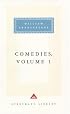 Comedies, vol. 1: Volume 1 (Everyman's Library)