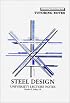 Steel Design University Lecture Notes (Structural Guidelines Tutoring Notes)