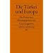 Die Türkei und Europa: Die Positionen