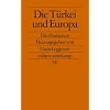 Die T�rkei und Europa: Die Positionen (edition suhrkamp)