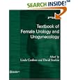 Textbook of Female Urology and Urogynecology, Second Edition (2... by  Linda Cardozo and David R. Staskin