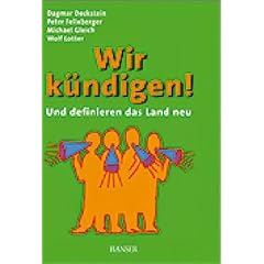 Wir k�ndigen!: Und definieren das Land neu