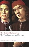 The Two Gentlemen of Verona: The Oxford Shakespeare (Oxford World's Classics)
