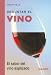 Book Degustar el Vino / Appreciating Wine: El Sabor Del Vino Explicado/ the Flavour of Wine Explained (Los Especialistas De Albatros)