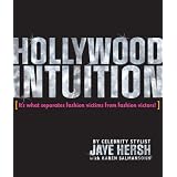 Hollywood Intuition: It's What Separates Fashion Victims from 
Fashion Victors