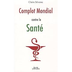 Complot Mondial contre la Sant�