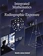 Integrated Mathematics of Radiographic Exposure