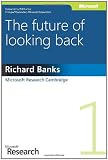 The Future of Looking Back (Microsoft Research)