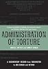 Administration of Torture: A Documentary Record from Washington to Abu Ghraib and Beyond