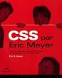 CSS par Eric Meyer : Donnez plus de place au CSS dans la conception de vos sites web !
