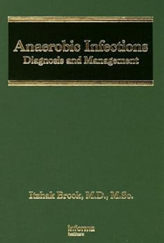 anaerobic infections: diagnosis and management (infectious disease and therapy) - brook itzhak