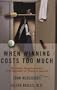 When Winning Costs Too Much: Steroids, Supplements, and Scandal in Today's Sports World