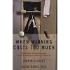 When Winning Costs Too Much: Steroids, Supplements, and Scandal in Today's Sports World