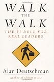 Walk the Walk: The #1 Rule for Real Leaders