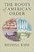Books : Roots Of American Order