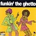 Funkin' the Ghetto
