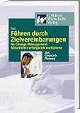 F&uuml;hren durch Zielvereinbarungen: Im Change-Management Mitarbeiter erfolgreich motivieren - Ziel, Gespr&auml;ch, Planung - Gunnar Kunz