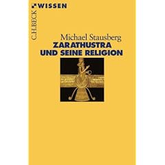Zarathustra und seine Religion