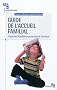 Guide de l'accueil familial : L'assistant familial en protection de l'enfance