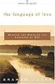 The Language Of Love: Hearing And Speaking The Language Of God (Being With God) by Graham Cooke