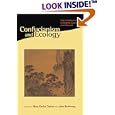 Confucianism and Ecology: The Interrelation of Heaven, Earth, and Humans (Religions of the World and Ecology) by Joseph A. Adler, Peter K. Bol, Chung-ying Cheng, and Julia Ching