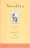 Needles: A Memoir of Growing Up with Diabetes