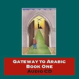 Gateway to Arabic: Bk. 1 (Gateway to Arabic)