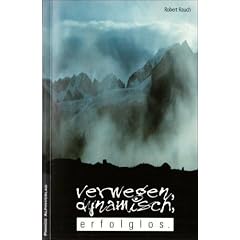 Verwegen, dynamisch, erfolglos: Die Abenteuer eines Bergvagabunden