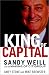 Book The King of Capital: Sandy Weill and the Making of Citigroup