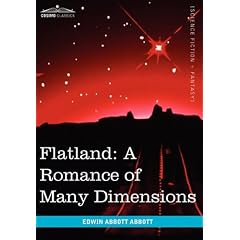 Flatland: A Romance of Many Dimensions by Edwin Abbott Abbott