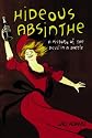 Hideous Absinthe: A History of the Devil in a Bottle